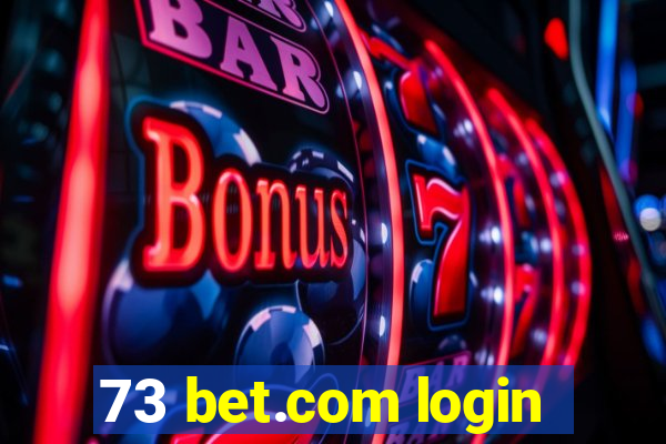 73 bet.com login